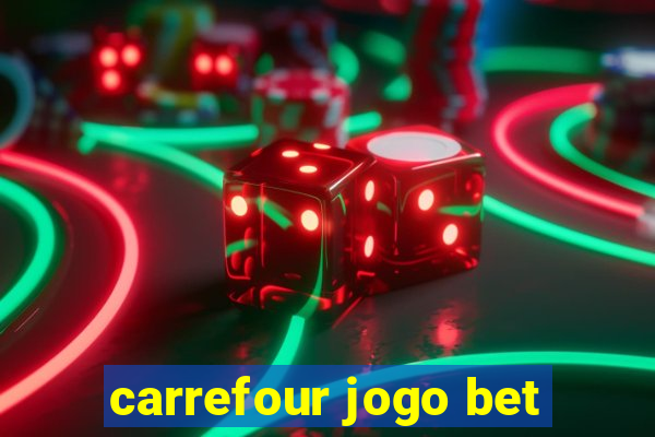 carrefour jogo bet